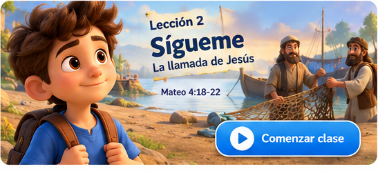 Lección Sígueme — la llamada de Jesús